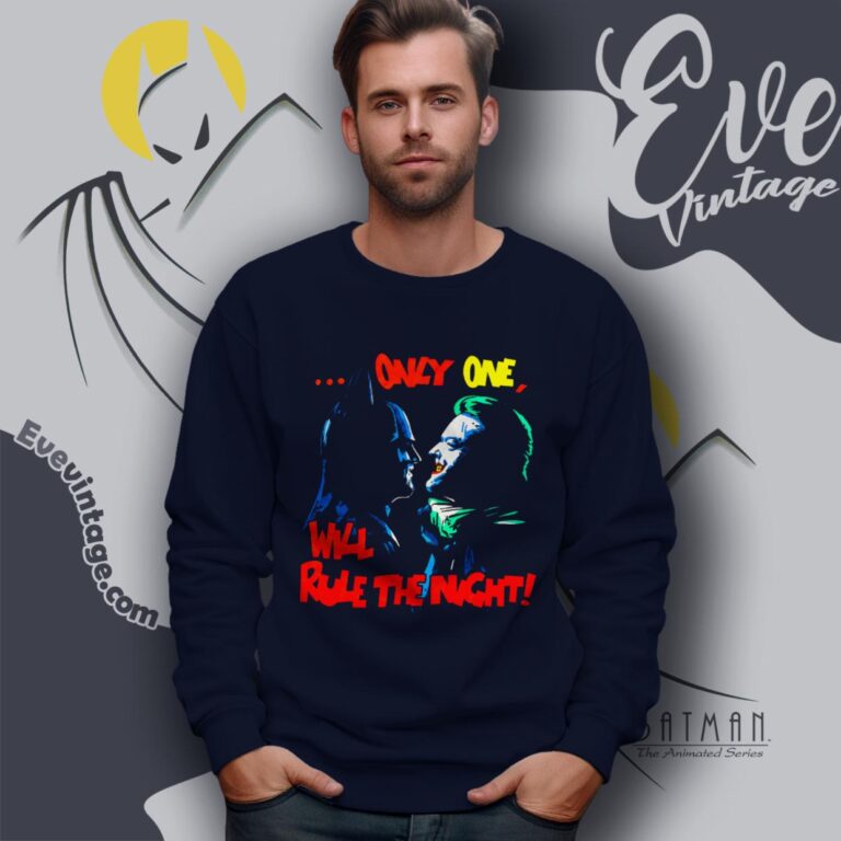 1989 Batman Vs Joker Shirt Only One Will Rule The Night Sweatshirt 1989 Batman Vs Joker Shirt Only One Will Rule The Night Sweatshirt