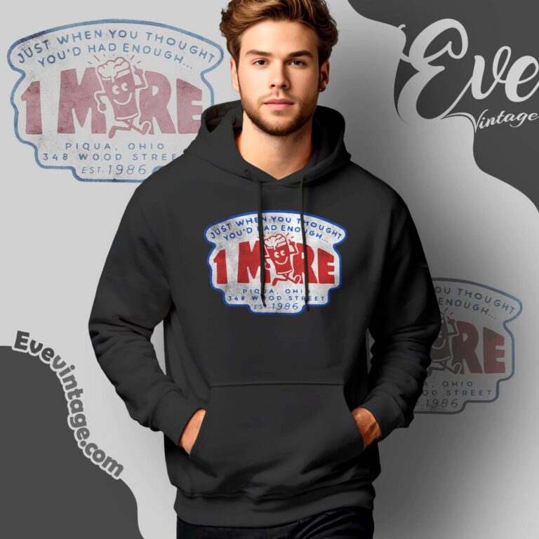 1more Bar Shirt Piqua Ohio Dive Bar Hoodie 1more Bar Shirt Piqua Ohio Dive Bar Hoodie