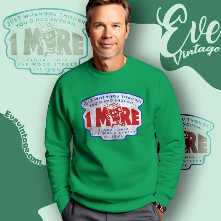 1more Bar Shirt Piqua Ohio Dive Bar Sweatshirt 1more Bar Shirt Piqua Ohio Dive Bar Sweatshirt