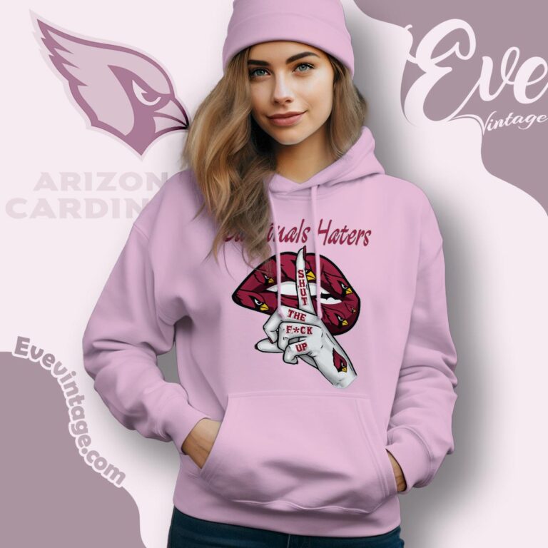 Arizona Cardinals Haters Shut The Fuck Up Shirt Hoodie Arizona Cardinals Haters Shut The Fuck Up Shirt Hoodie