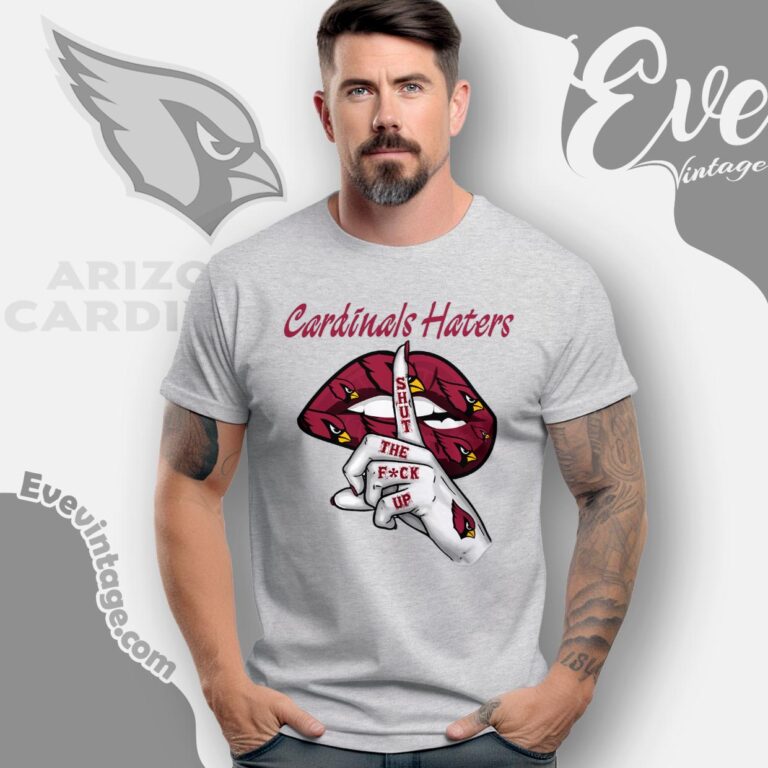 Arizona Cardinals Haters Shut The Fuck Up Shirt T shirt Arizona Cardinals Haters Shut The Fuck Up Shirt T shirt