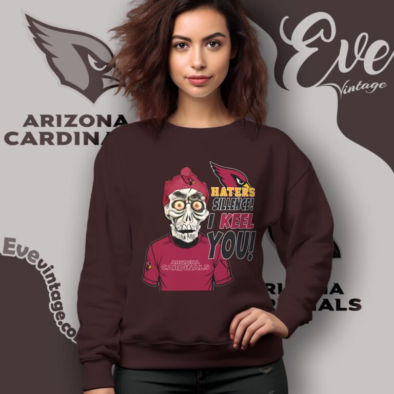 Arizona Cardinals Jeff Dunham Haters Silence I Keel You Sweatshirt Arizona Cardinals Jeff Dunham Haters Silence I Keel You Sweatshirt