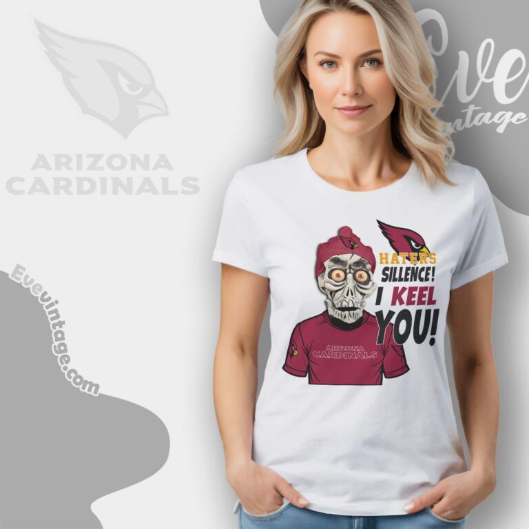 Arizona Cardinals Jeff Dunham Haters Silence I Keel You Women T shirt Arizona Cardinals Jeff Dunham Haters Silence I Keel You Women T shirt