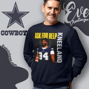 Ask For Help Marshawn Kneeland Dallas Cowboys Shirt Sweatshirt