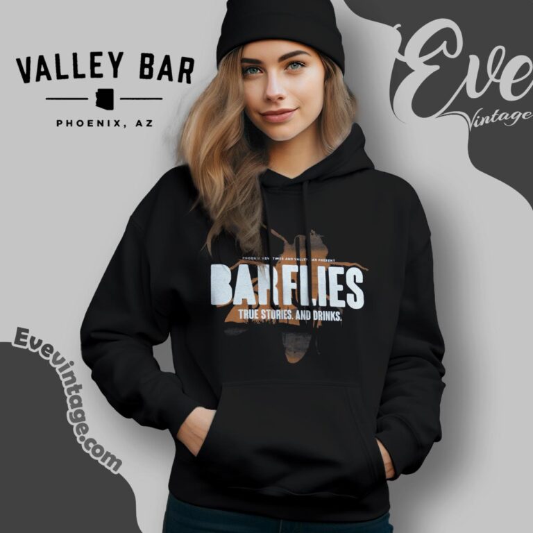 Bar Flies Valley Bar Shirt True Stories And Drinks Hoodie Bar Flies Valley Bar Shirt True Stories And Drinks Hoodie
