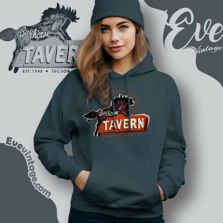 Bay Horse Tavern Dive Bar Shirt Tucson Az Hoodie Bay Horse Tavern Dive Bar Shirt Tucson Az Hoodie