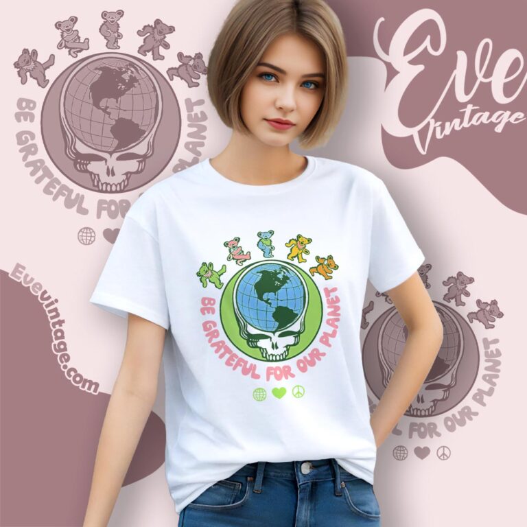 Be Grateful For Our Planet Steal Your Face Dancing Bears Shirt Women T shirt Be Grateful For Our Planet Steal Your Face Dancing Bears Shirt Women T shirt