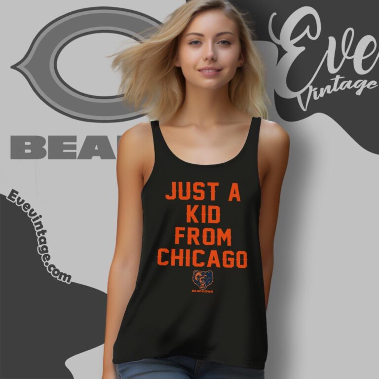 Bears Just A Kid From Chicago Shirt Tank Top Racerback Bears Just A Kid From Chicago Shirt Tank Top Racerback