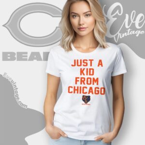 Bears Just A Kid From Chicago Shirt Women T shirt