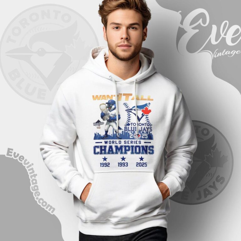 Blue Jays World Series Champions Shirt 2025 Want It All Tee Hoodie Blue Jays World Series Champions Shirt 2025 Want It All Tee Hoodie