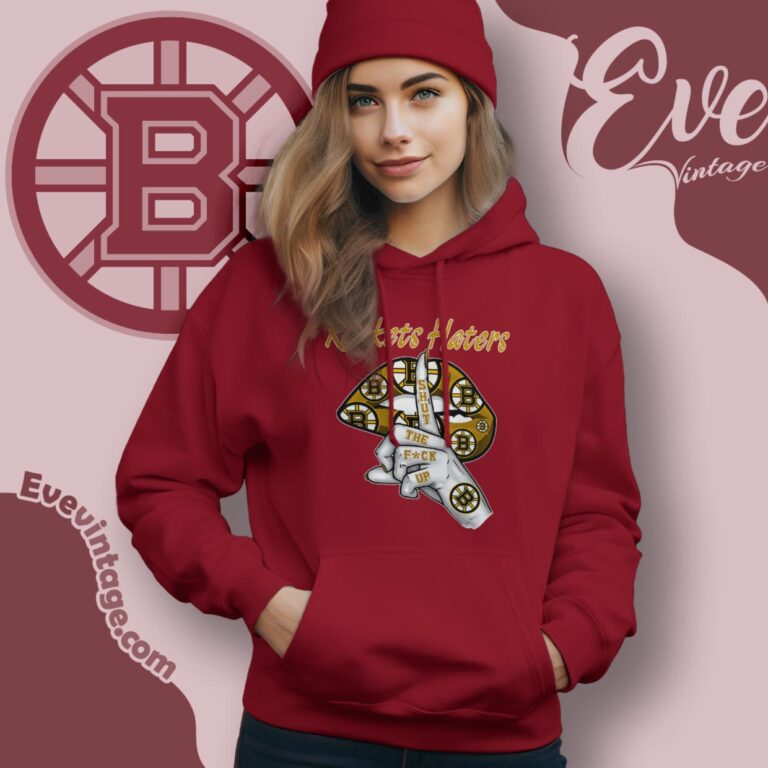 Boston Bruins Haters Shut The Fuck Up Hoodie Boston Bruins Haters Shut The Fuck Up Hoodie