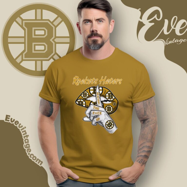Boston Bruins Haters Shut The Fuck Up T Shirt Boston Bruins Haters Shut The Fuck Up T Shirt