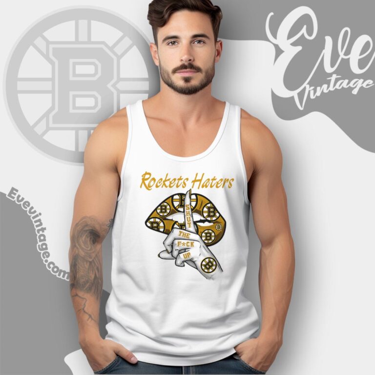 Boston Bruins Haters Shut The Fuck Up Tank Top Racerback Boston Bruins Haters Shut The Fuck Up Tank Top Racerback