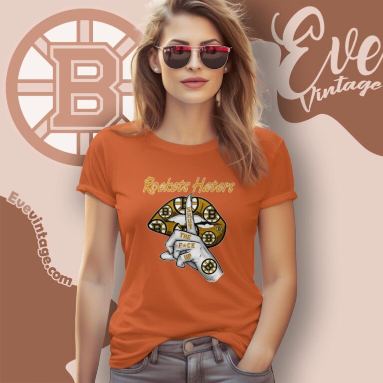 Boston Bruins Haters Shut The Fuck Up Women T Shirt Boston Bruins Haters Shut The Fuck Up Women T Shirt