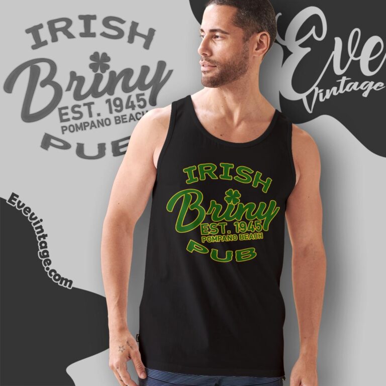 Briny Irish Pub Shirt Pompano Beach Florida Dive Bar Tank Top Racerback Briny Irish Pub Shirt Pompano Beach Florida Dive Bar Tank Top Racerback