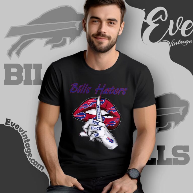 Buffalo Bills Haters Shut The Fuck Up Shirt T shirt Buffalo Bills Haters Shut The Fuck Up Shirt T shirt