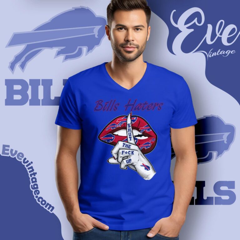 Buffalo Bills Haters Shut The Fuck Up Shirt V Neck TShirt Buffalo Bills Haters Shut The Fuck Up Shirt V Neck TShirt