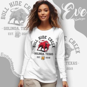 Bull Hide Creek Shirt Golinda Texas Dive Bar Long Sleeve Tee