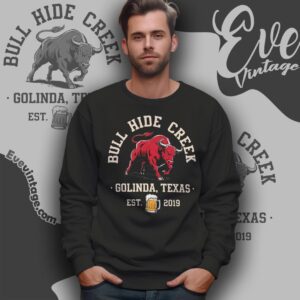 Bull Hide Creek Shirt Golinda Texas Dive Bar Sweatshirt