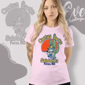 Cactus Jacks Saloon Shirt Fargo Nd Dive Bar Women T shirt