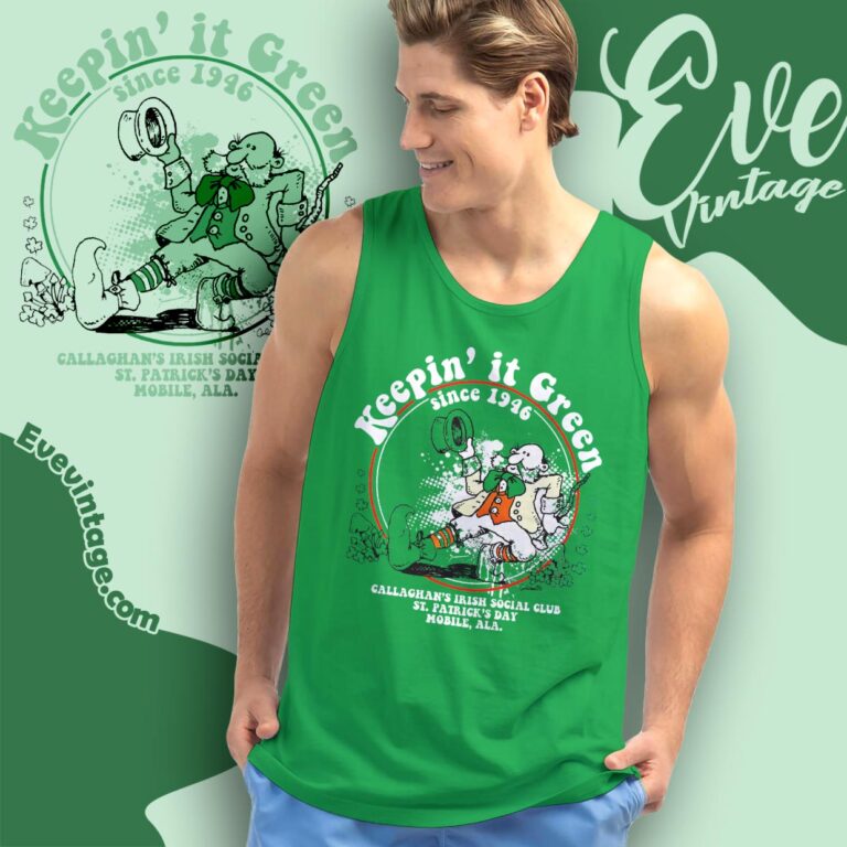 Callaghan's Irish Social Club Shirt Keepin' It Green St Patrick's Day Shirt Tank Top Racerback Callaghan's Irish Social Club Shirt Keepin' It Green St Patrick's Day Shirt Tank Top Racerback