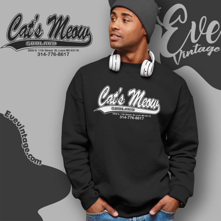 Cat's Meow Soulard Shirt St Louis Missouri Dive Bar Sweatshirt Cat's Meow Soulard Shirt St Louis Missouri Dive Bar Sweatshirt