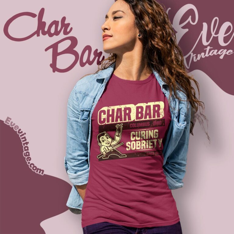 Char Bar Columbus Shirt Ohio Dive Bar Women T shirt Char Bar Columbus Shirt Ohio Dive Bar Women T shirt