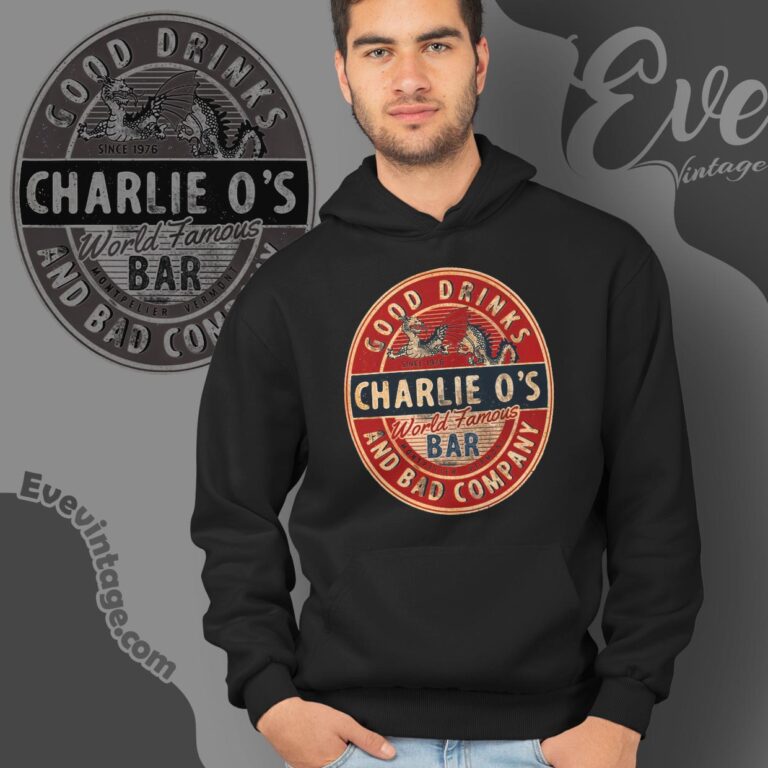 Charlie O's World Famous Bar Vermont Dive Bar Hoodie Charlie O's World Famous Bar Vermont Dive Bar Hoodie