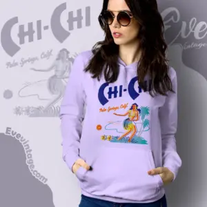 Chi Chi Shirt Palm Spring Tiki Bar Hoodie