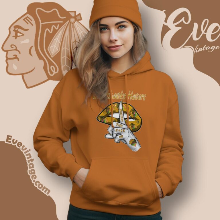 Chicago Blackhawks Haters Shut The Fuck Up Hoodie Chicago Blackhawks Haters Shut The Fuck Up Hoodie