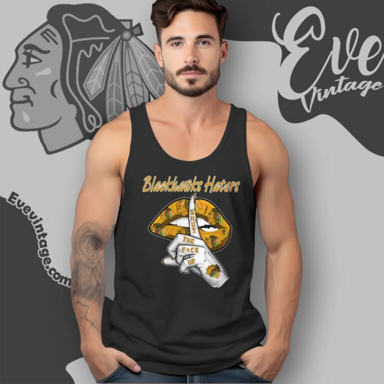 Chicago Blackhawks Haters Shut The Fuck Up Tank Top Racerback Chicago Blackhawks Haters Shut The Fuck Up Tank Top Racerback