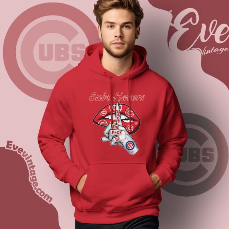 Chicago Cubs Haters Shut The Fuck Up Hoodie Chicago Cubs Haters Shut The Fuck Up Hoodie