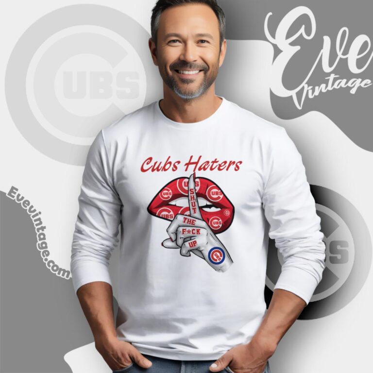 Chicago Cubs Haters Shut The Fuck Up Long Sleeve Tee Chicago Cubs Haters Shut The Fuck Up Long Sleeve Tee