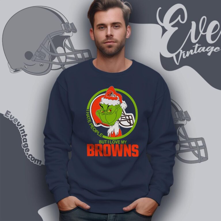 Cleveland Browns Christmas Grinch Shirt I Hate People But I Love My Browns Sweatshirt Cleveland Browns Christmas Grinch Shirt I Hate People But I Love My Browns Sweatshirt