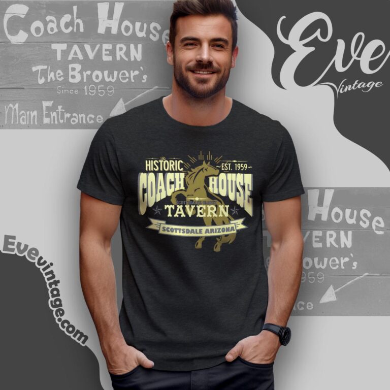 Coach House Tavern Shirt Scottsdale Arizona Dive Bar T shirt Coach House Tavern Shirt Scottsdale Arizona Dive Bar T shirt