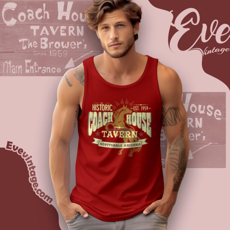 Coach House Tavern Shirt - Scottsdale Arizona Dive Bar Tank Top Racerback Coach House Tavern Shirt - Scottsdale Arizona Dive Bar Tank Top Racerback