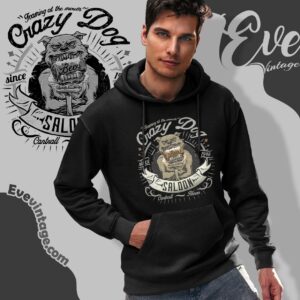 Crazy Dog Saloon Shirt - Cantrall IL Dive Bar tee 1 Crazy Dog Saloon Shirt Cantrall Il Dive Bar Hoodie