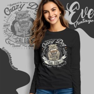 Crazy Dog Saloon Shirt - Cantrall IL Dive Bar tee 2 Crazy Dog Saloon Shirt Cantrall Il Dive Bar Long Sleeve Tee