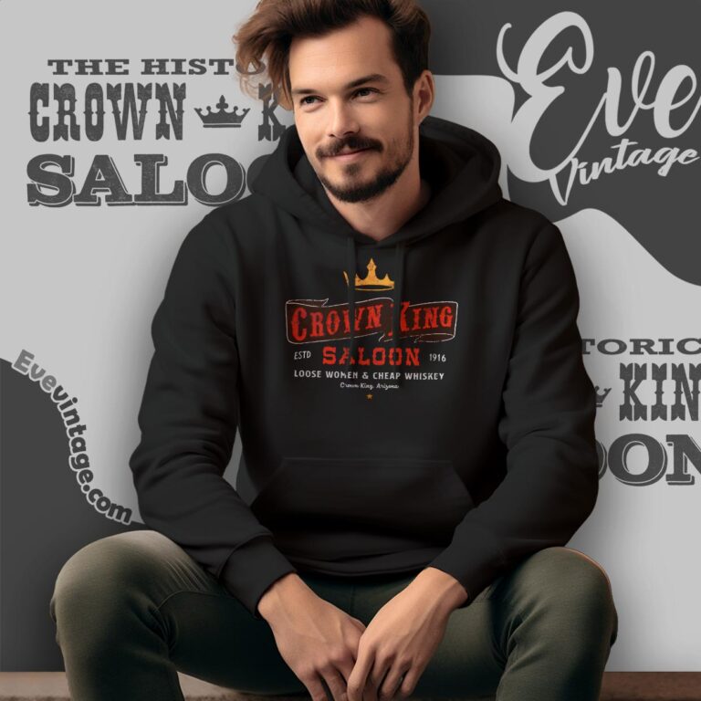 Crown King Saloon Dive Bar Shirt Hoodie Crown King Saloon Dive Bar Shirt Hoodie