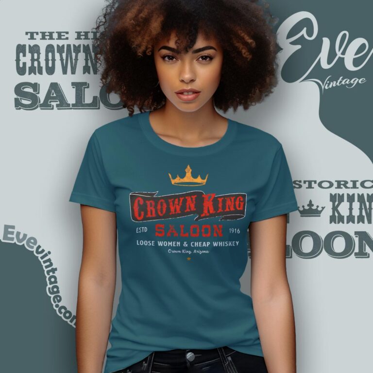 Crown King Saloon Dive Bar Shirt Women T shirt Crown King Saloon Dive Bar Shirt Women T shirt