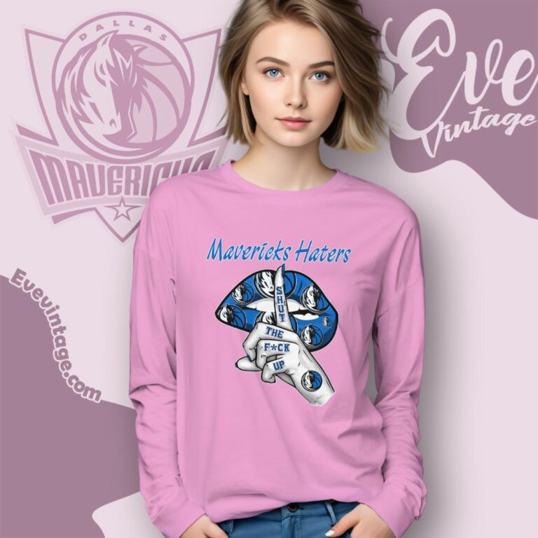 Dallas Mavericks Haters Shut The Fuck Up Long Sleeve Tee Dallas Mavericks Haters Shut The Fuck Up Long Sleeve Tee