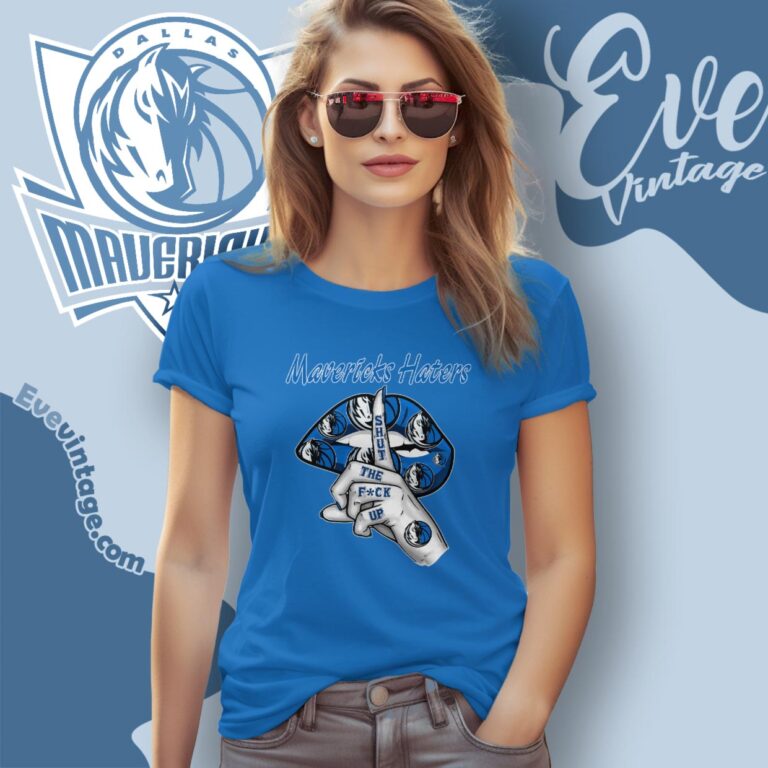 Dallas Mavericks Haters Shut The Fuck Up Women T Shirt Dallas Mavericks Haters Shut The Fuck Up Women T Shirt