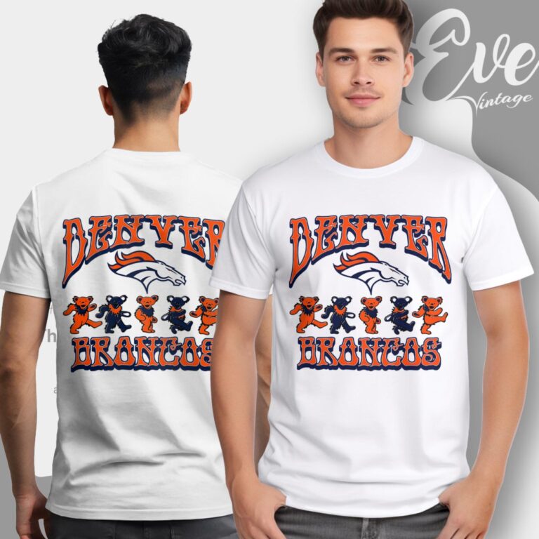 Dancing Bears Denver Broncos Grateful Dead Shirt T Shirt Dancing Bears Denver Broncos Grateful Dead Shirt T Shirt
