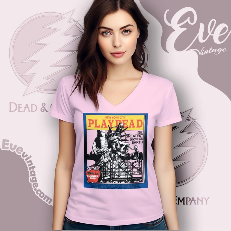 Dead and Company Summer Tour 2019 Shirt Ny City Play Dead V Neck TShirt Dead and Company Summer Tour 2019 Shirt Ny City Play Dead V Neck TShirt