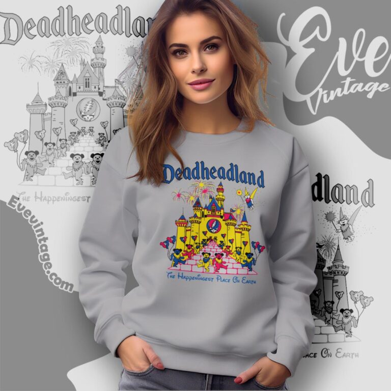 Deadheadland Shirt The Happeningest Place On Earth Sweatshirt Deadheadland Shirt The Happeningest Place On Earth Sweatshirt