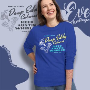 Deep Eddy Cabaret Shirt Austin Texas Dive Bar Sweatshirt