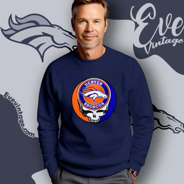 Denver Broncos Steal Your Face Grateful Dead Shirt Sweatshirt Denver Broncos Steal Your Face Grateful Dead Shirt Sweatshirt