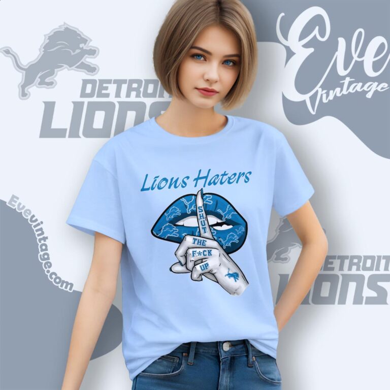 Detroit Lions Haters Shut The Fuck Up Shirt Women T shirt Detroit Lions Haters Shut The Fuck Up Shirt Women T shirt