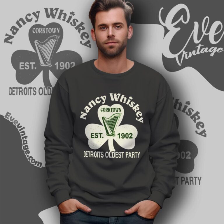 Dive Bar Nancy Whiskey Shirt Clover Detroits Oldest Party Sweatshirt Dive Bar Nancy Whiskey Shirt Clover Detroits Oldest Party Sweatshirt