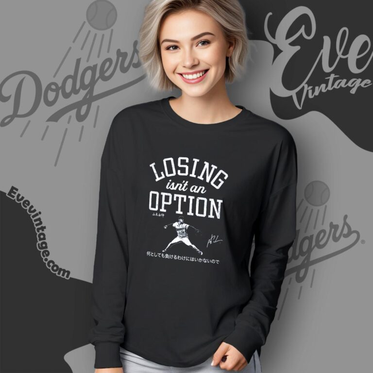 Dodgers Yoshinobu Yamamoto Losing Isn't An Option Signature Shirt Long Sleeve Tee Dodgers Yoshinobu Yamamoto Losing Isn't An Option Signature Shirt Long Sleeve Tee